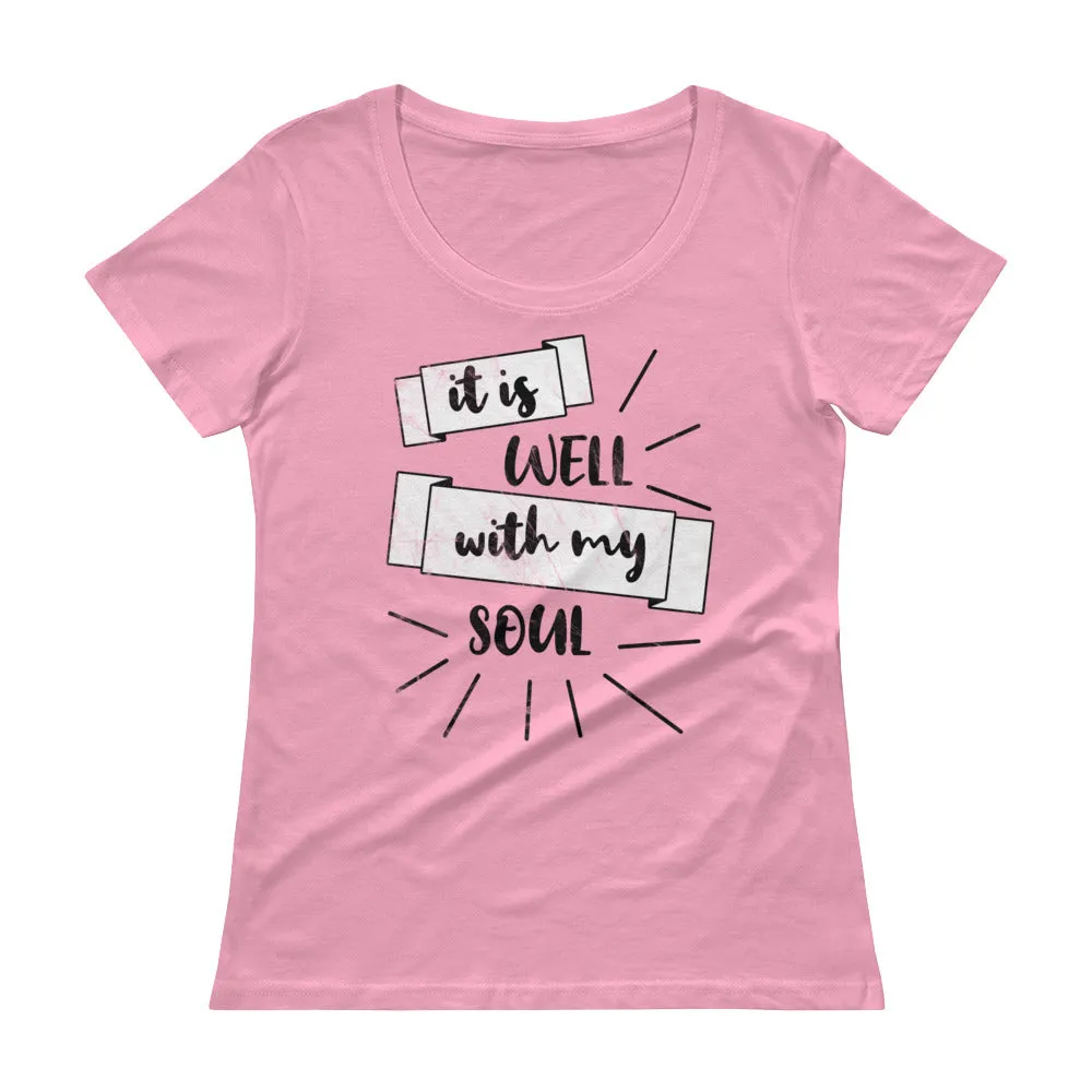 It Is Well With My Soul Ladies' Scoopneck T-Shirt