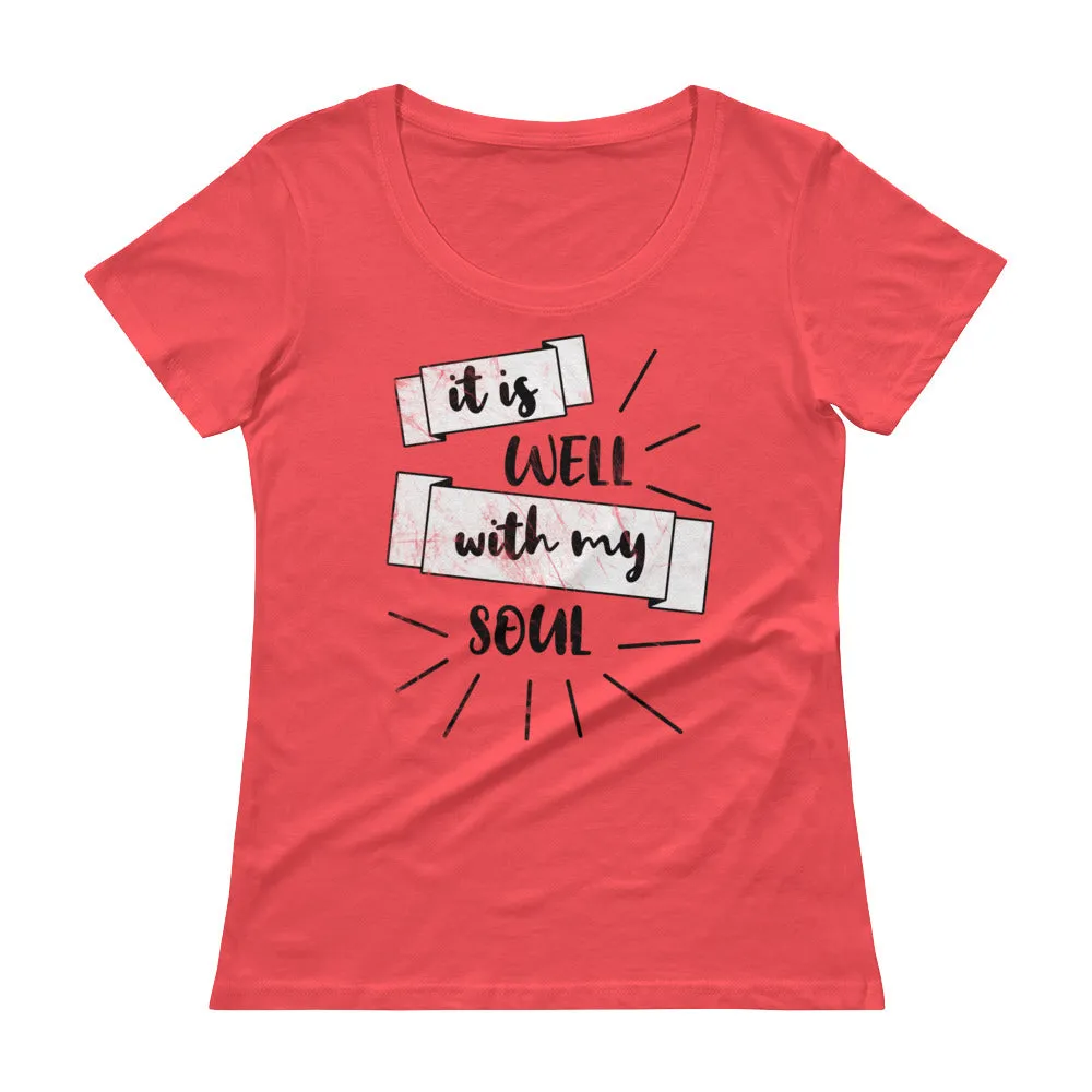 It Is Well With My Soul Ladies' Scoopneck T-Shirt