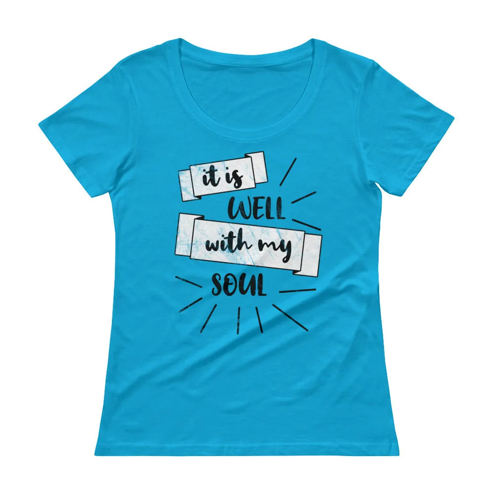 It Is Well With My Soul Ladies' Scoopneck T-Shirt