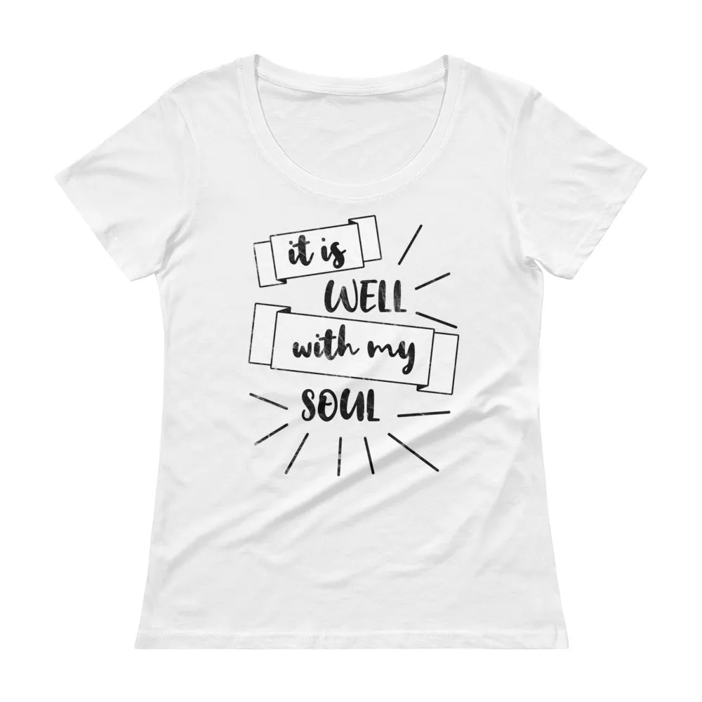 It Is Well With My Soul Ladies' Scoopneck T-Shirt