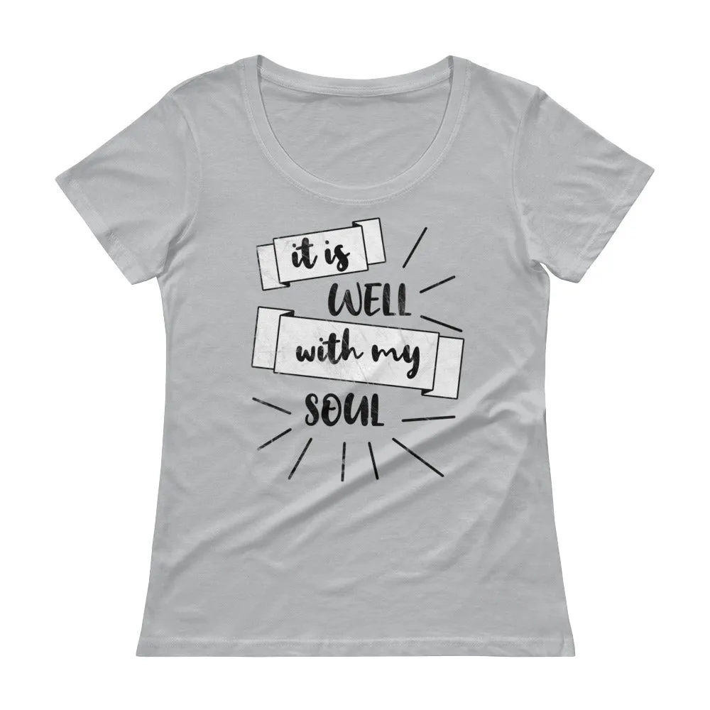 It Is Well With My Soul Ladies' Scoopneck T-Shirt