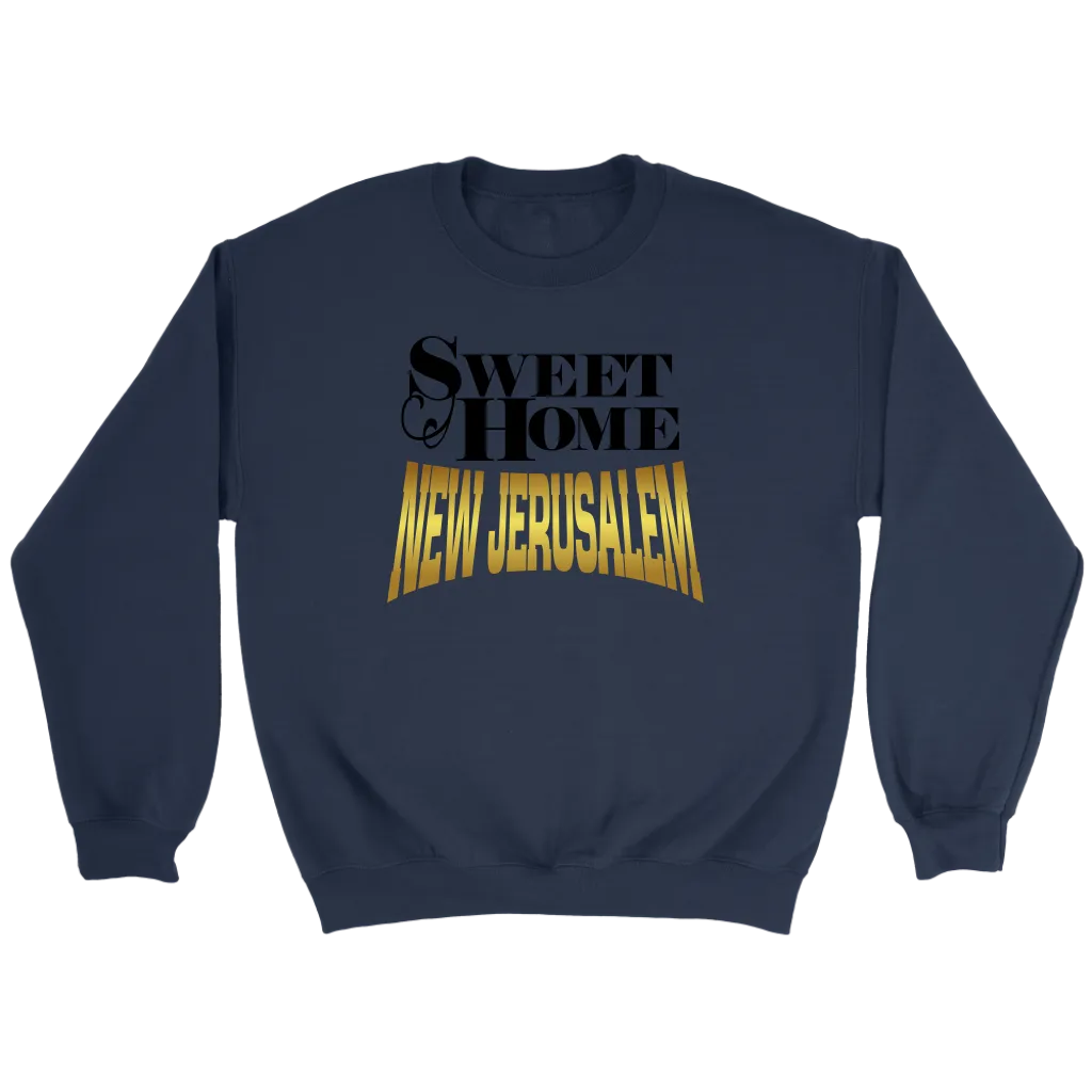Sweet Home New Jerusalem Crewneck Part 2
