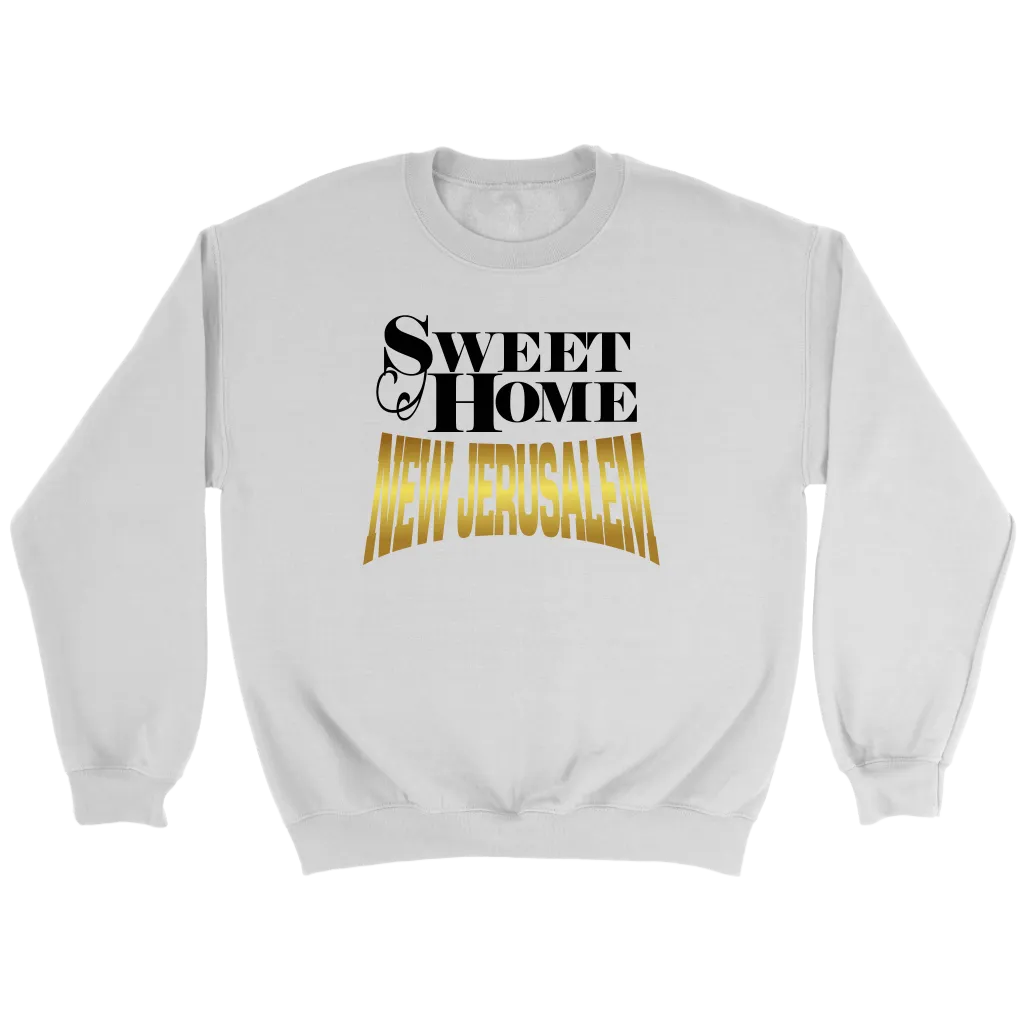 Sweet Home New Jerusalem Crewneck Part 2
