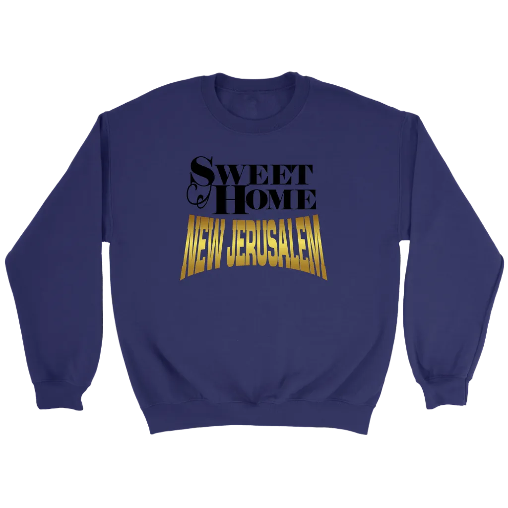 Sweet Home New Jerusalem Crewneck Part 2