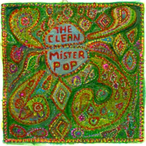 THE CLEAN 'Mister Pop' LP