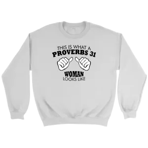 This Is What A Proverbs 31 Woman Looks Like Crewneck Part 1