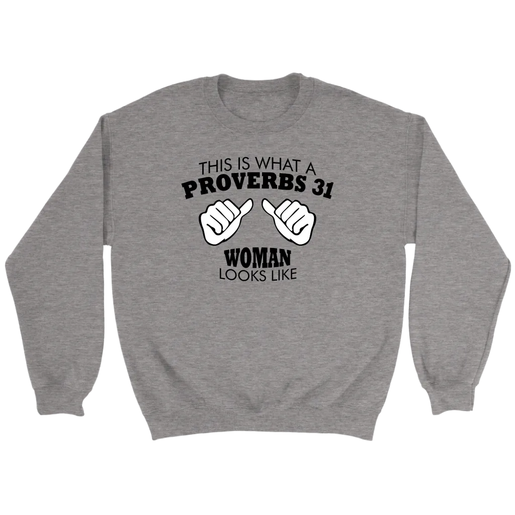 This Is What A Proverbs 31 Woman Looks Like Crewneck Part 1