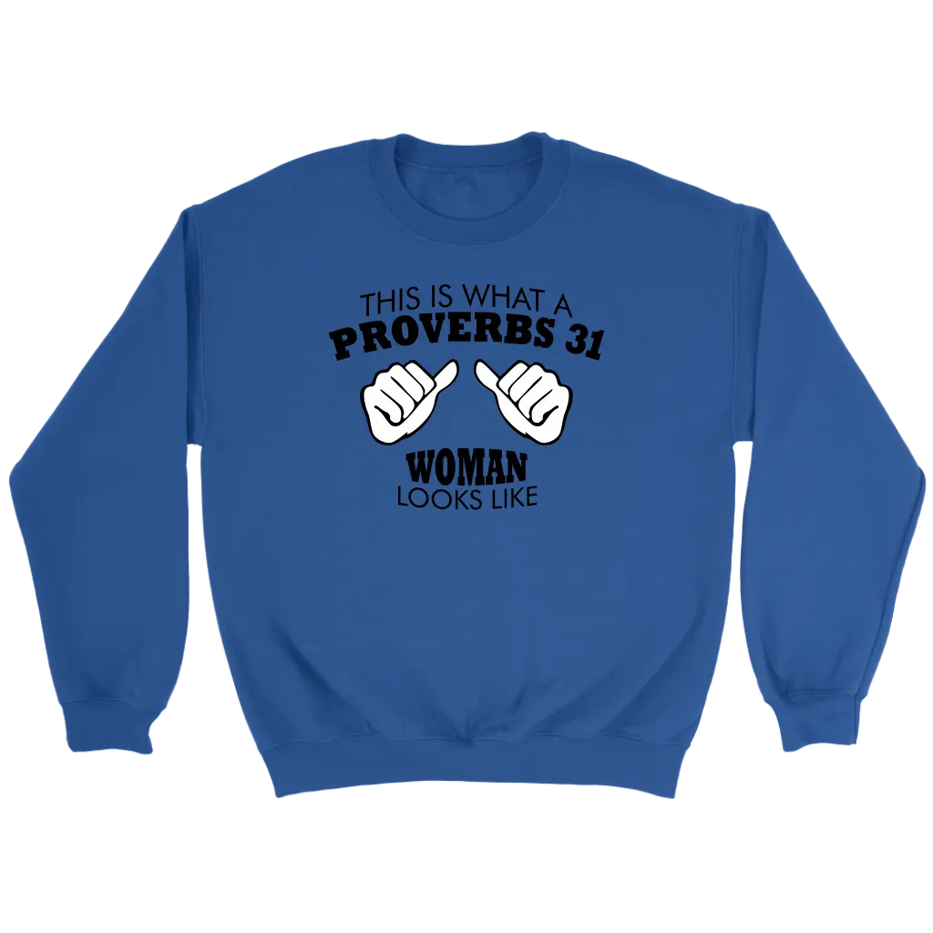 This Is What A Proverbs 31 Woman Looks Like Crewneck Part 1