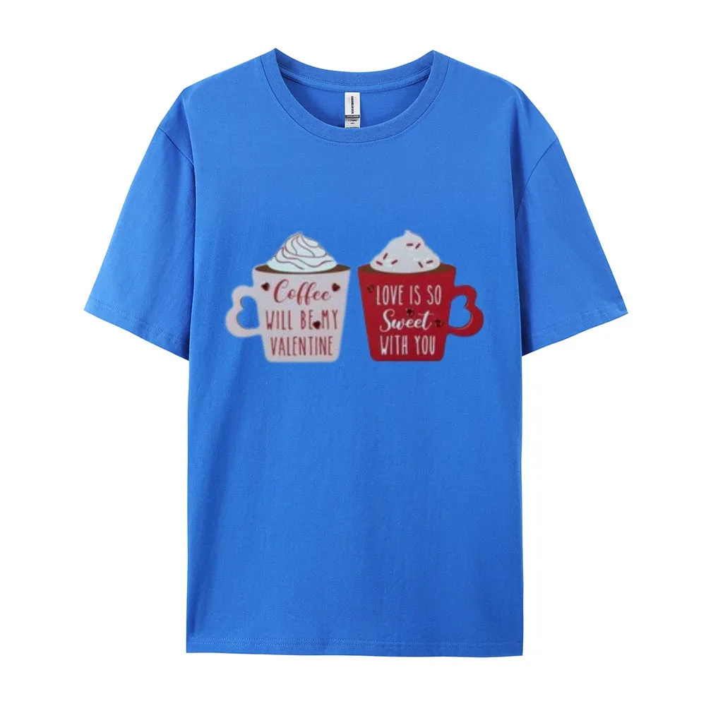 Women Coffee Is My Valentine's Day Print Graphic T-shirt