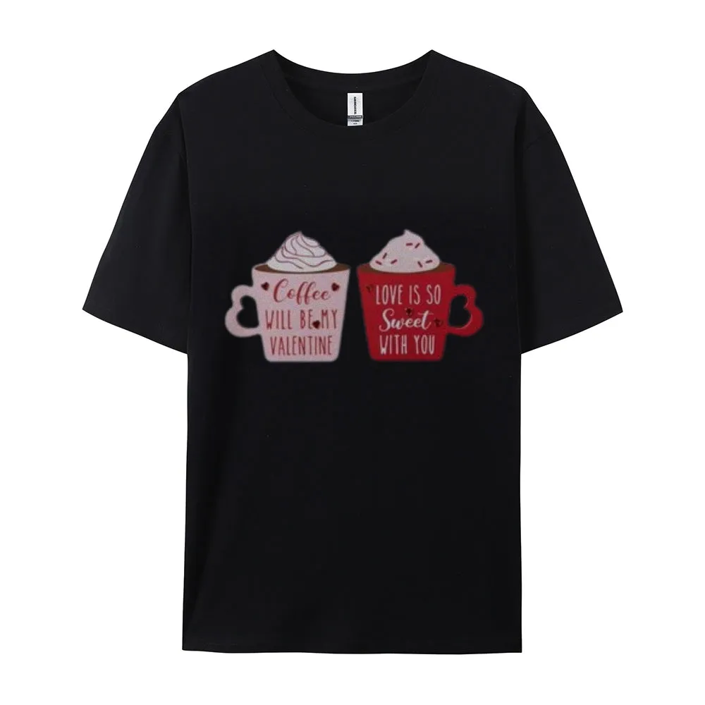Women Coffee Is My Valentine's Day Print Graphic T-shirt