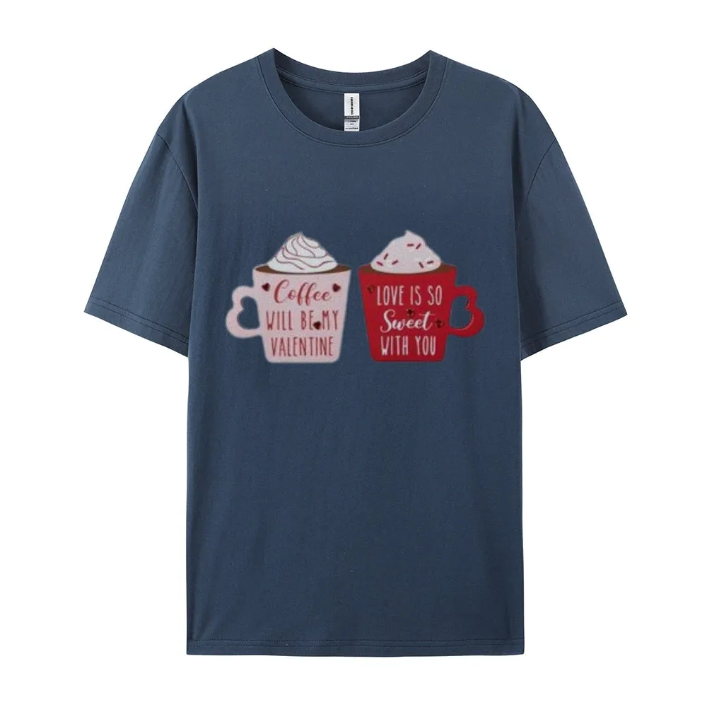 Women Coffee Is My Valentine's Day Print Graphic T-shirt