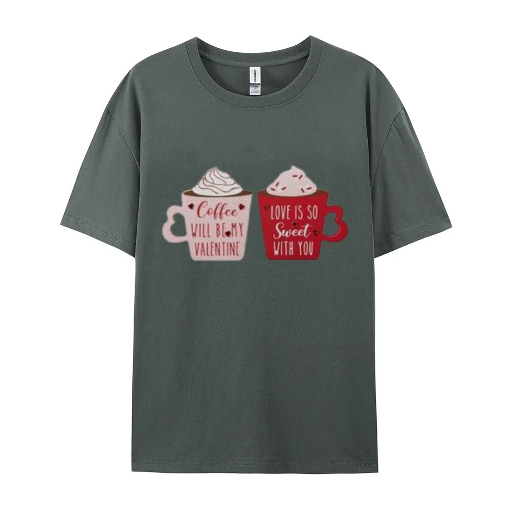 Women Coffee Is My Valentine's Day Print Graphic T-shirt